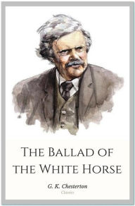 Title: The Ballad of the White Horse, Author: G. K. Chesterton