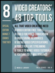 Title: Video Creators 48 Top Tools: Video Editing Special Edition [ The 8 series - Vol 9 ], Author: Mobile Library