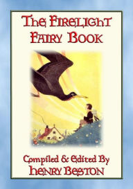 Title: The FIRELIGHT FAIRY BOOK - 13 Fairy Tales from Fairy Goldenwand, Author: HENRY BESTON