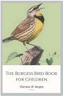 The Burgess Bird Book for Children