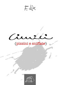 Title: Cimici: di cotte e di crude, Author: F. Lix