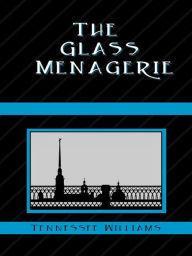 Title: The Glass Menagerie, Author: Tennessee Williams