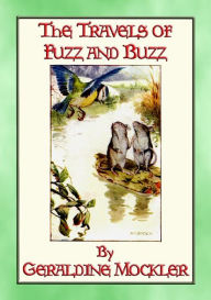 Title: THE TRAVELS OF FUZZ AND BUZZ - The Unexpected Adventures of Two Field Mice, Author: Geraldine Mockler