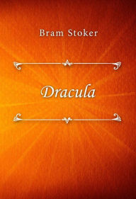 Title: Dracula, Author: Bram Stoker