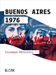 Title: Buenos Aires 1976, Author: Giuseppe Menichini