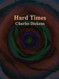 Title: Hard Times, Author: Charles Dickens