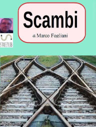 Title: Scambi, Author: Marco Fogliani