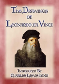 Title: THE DRAWINGS OF LEONARDO DA VINCI - 49 pen and ink sketches and studies by the Master, Author: Illustrated By Leonardo Da Vinci