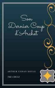 Title: Son Dernier Coup d'Archet, Author: Arthur Conan Doyle