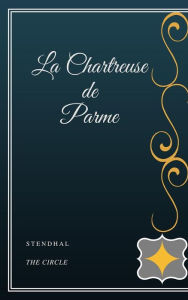 Title: La Chartreuse de Parme, Author: Stendhal