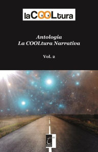 Title: Antologia laCOOLtura narrativa: Vol. 2, Author: AA. VV.
