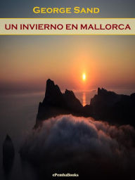 Title: Un invierno en Mallorca, Author: George Sand