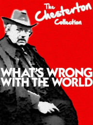 Title: What's Wrong with the World, Author: G. K. Chesterton