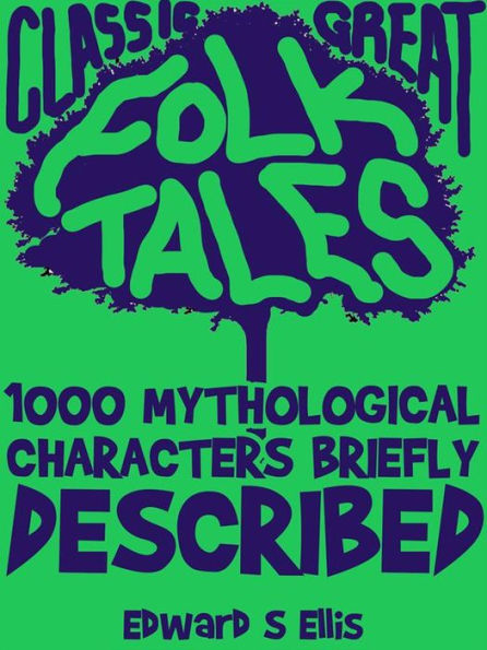 1000 Mythological Characters Briefly Described