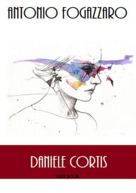 Title: Daniele Cortis, Author: Antonio Fogazzaro