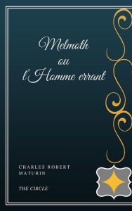 Title: Melmoth ou l'Homme errant, Author: Charles Robert Maturin