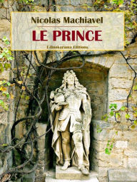 Title: Le Prince, Author: Niccolò Machiavelli