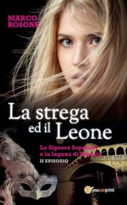 Title: La strega ed il Leone, Author: Marco Rosone