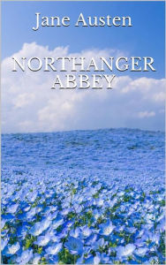 Title: Northanger Abbey, Author: Jane Austen