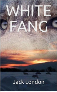 Title: White Fang, Author: Jack London