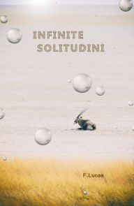 Title: Infinite Solitudini, Author: F. Lucas