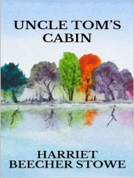 Title: Uncle Tom's cabin, Author: Harriet Beecher Stowe