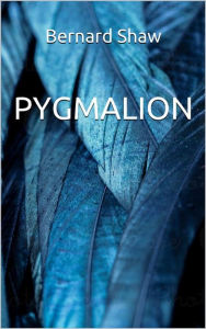 Title: Pygmalion, Author: Bernard Shaw