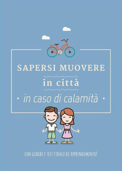 Sapersi muovere in città in caso di calamità