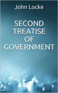 Title: Second Treatise of Government, Author: John Locke