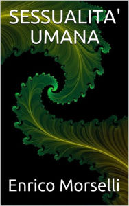 Title: Sessualità umana, Author: Enrico Morselli