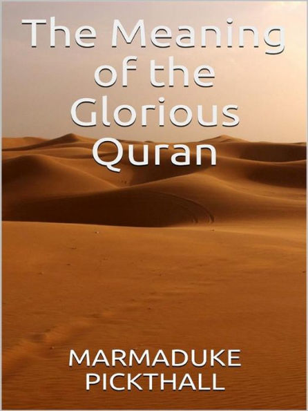 The Meaning Of The Glorious Quran