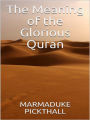 The Meaning Of The Glorious Quran