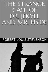 Title: The Strange Case of Dr. Jekyll and Mr. Hyde, Author: Robert Louis Stevenson