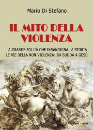 Title: Il mito della violenza, Author: Mario Di Stefano
