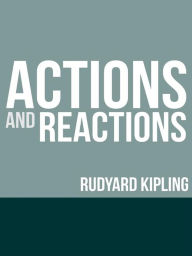 Title: Actions and Reactions, Author: Rudyard Kipling