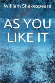 Title: As You Like It, Author: William Shakespeare