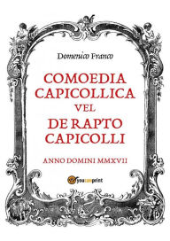 Title: Comoedia Capicollica, Author: Domenico Franco