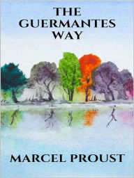 Title: The Guermantes Way, Author: Marcel Proust