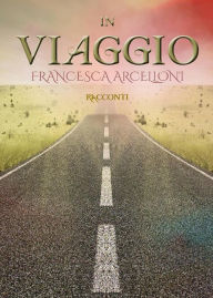 Title: In viaggio, Author: Francesca Arcelloni