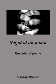 Title: Sogni di un uomo, Author: Soumaila Diawara