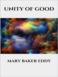 Title: Unity of Good, Author: Mary Baker Eddy