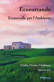 Title: Econarrando - Econovelle per l'Ambiente, Author: Autori Vari