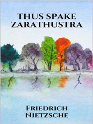 Title: Thus Spake Zarathustra, Author: Friedrich Nietzsche