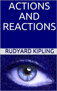 Title: Actions and Reactions, Author: Rudyard Kipling