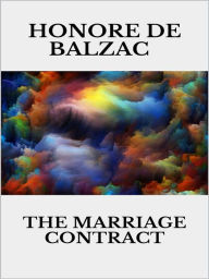 Title: The Marriage Contract, Author: Honore de Balzac