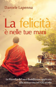 Title: La felicità è nelle tue mani, Author: Daniele Lapenna