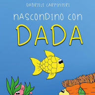 Title: Nascondino con Dada, Author: Gabriele Carpinteri