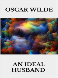 Title: An ideal husband, Author: Oscar Wilde