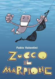 Title: Zucco il marpione, Author: Fabio Valentini