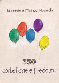Title: 350 corbellerie e freddure, Author: Edoardo Noseda